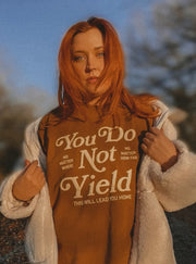You Do Not Yield T-shirt