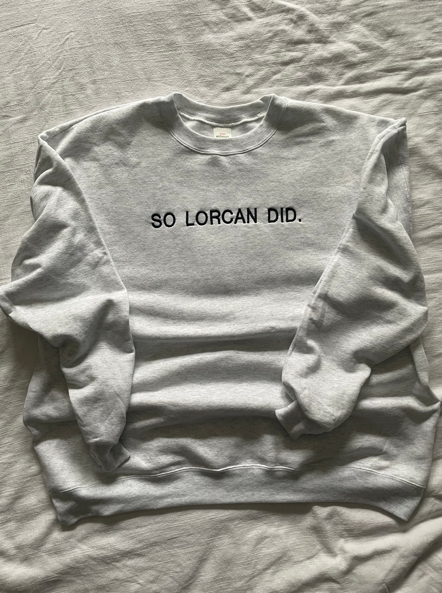 So Lorcan Did Embroidered Crewneck Sweatshirt